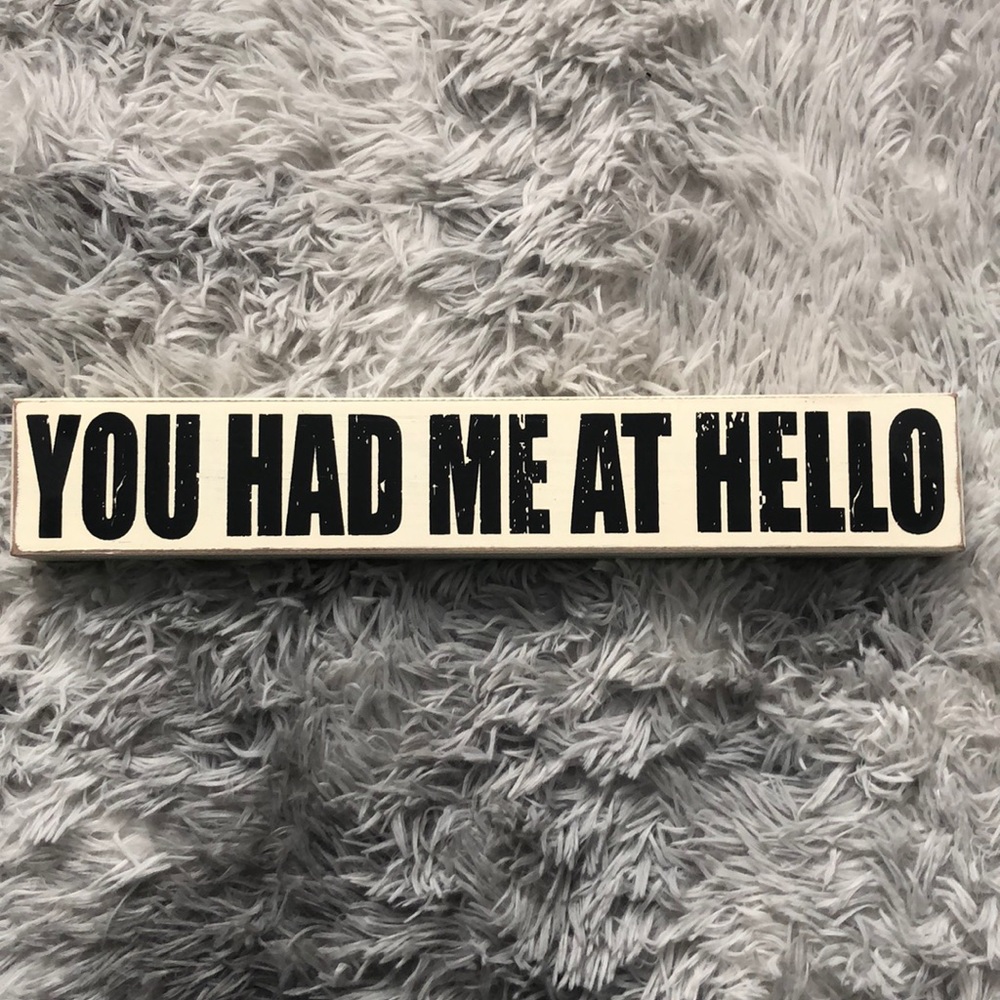 You had me at Hello sign